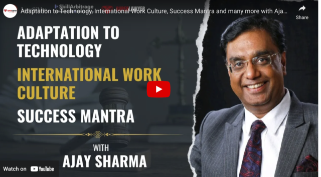 Adaptation to Technology, International Work Culture, Success Mantra and many more with Advocate Ajay Sharma, CorpoTech Legal